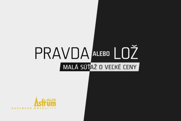 Pravda lebo lož – vyhraj pobyt pre 2 osoby