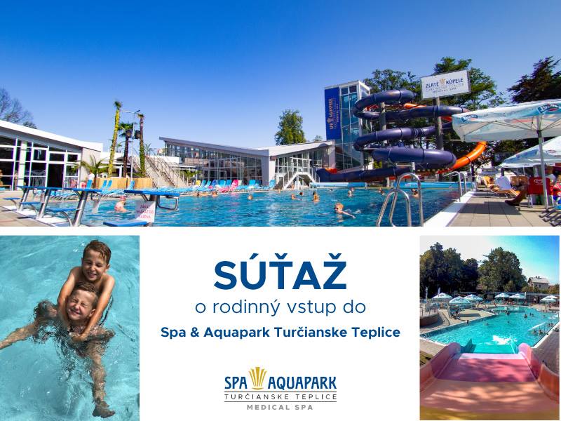 Súťaž o rodinný vstup do Spa & Aquaparku Turčianske Teplice