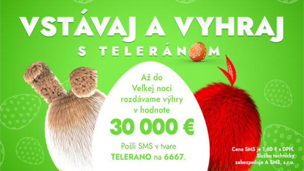 Vstávaj a vyhraj bohatú veľkonočnú nádielku s Teleránom