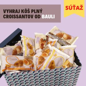 Súťaž o darčekový kôš plný croissantov vo všetkých 7 príchutiach