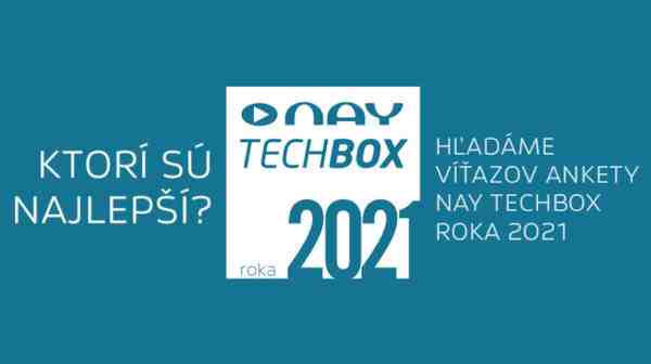 Vyhrajte 6 MEGA CIEN v ankete NAY TECHBOX roka 2021