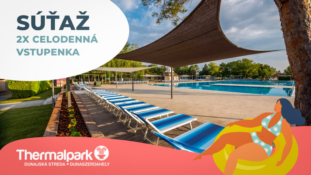 Súťaž o 2x celodenné vstupné do THERMALPARK Dunajská streda