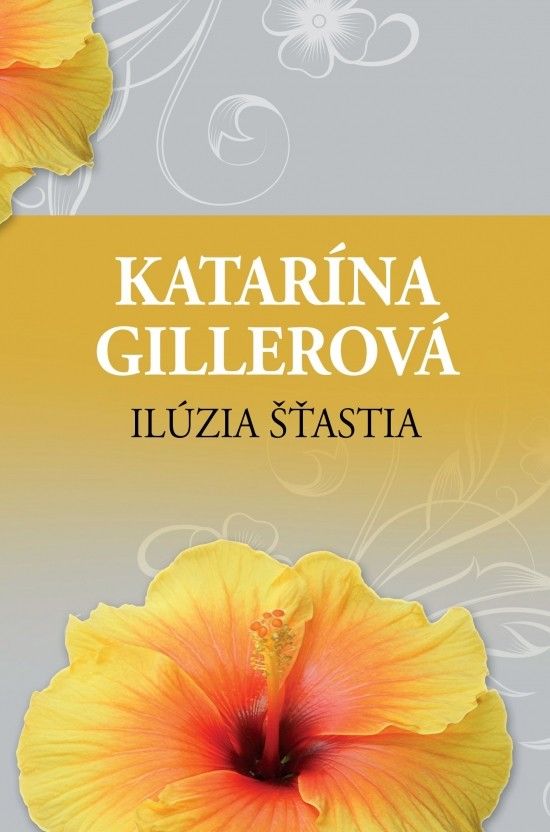 Súťaž o knihu od slovenskej autorky Kataríny Gillerovej Ilúzia šťastia