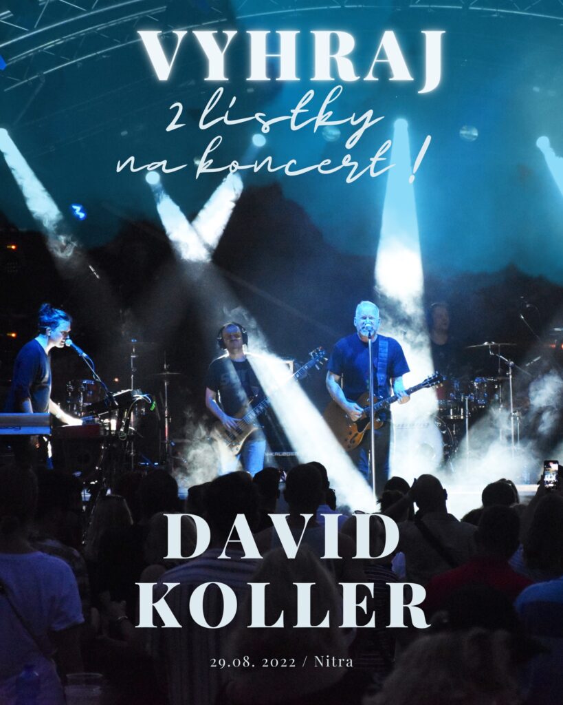 Súťaž o dva lístky na koncert David Koller Summer Tour 2022 v Nitre