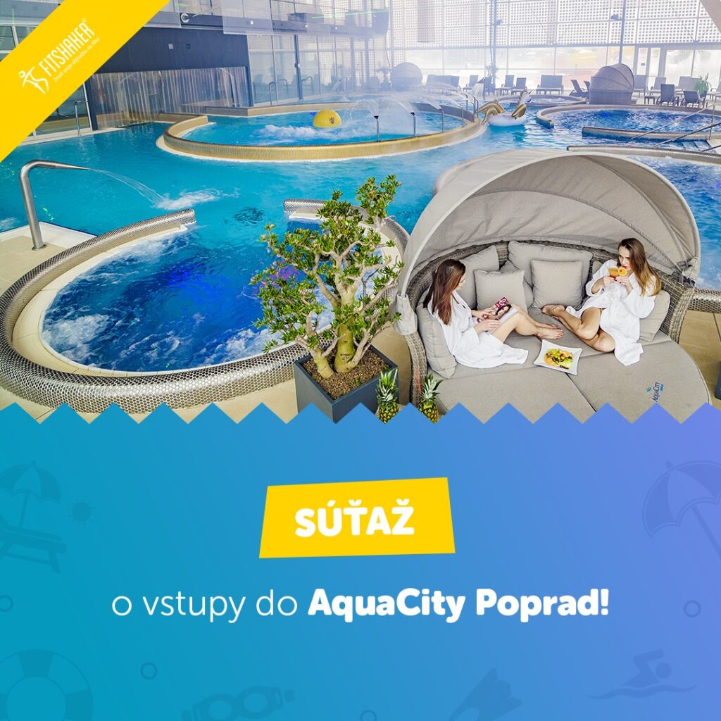 Súťaž o vstupy do AquaCity Poprad