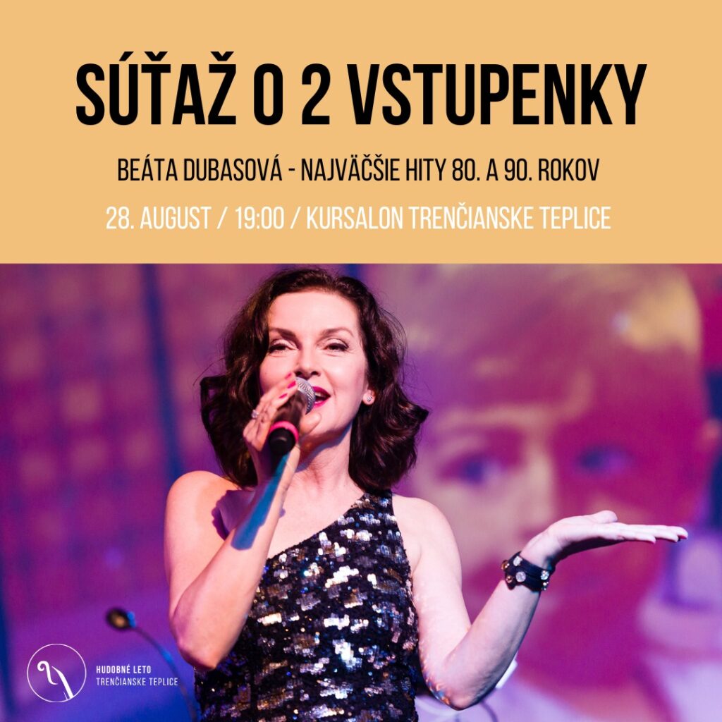 Vyhrajte 2 vstupenky na koncert Beáty Dubasovej