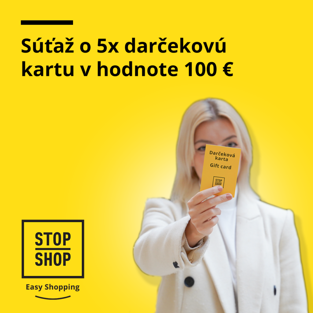 Súťaž o 5x darčekovú kartu v hodnote 100 € v STOP SHOP