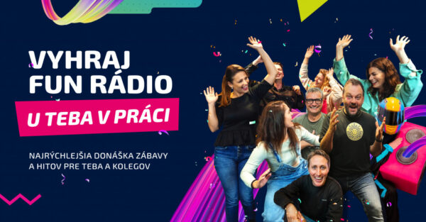 Vyhraj Fun rádio u teba v práci