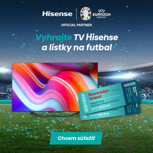 Vyhrajte s Hisense TV alebo lístky na reprezentačný zápas