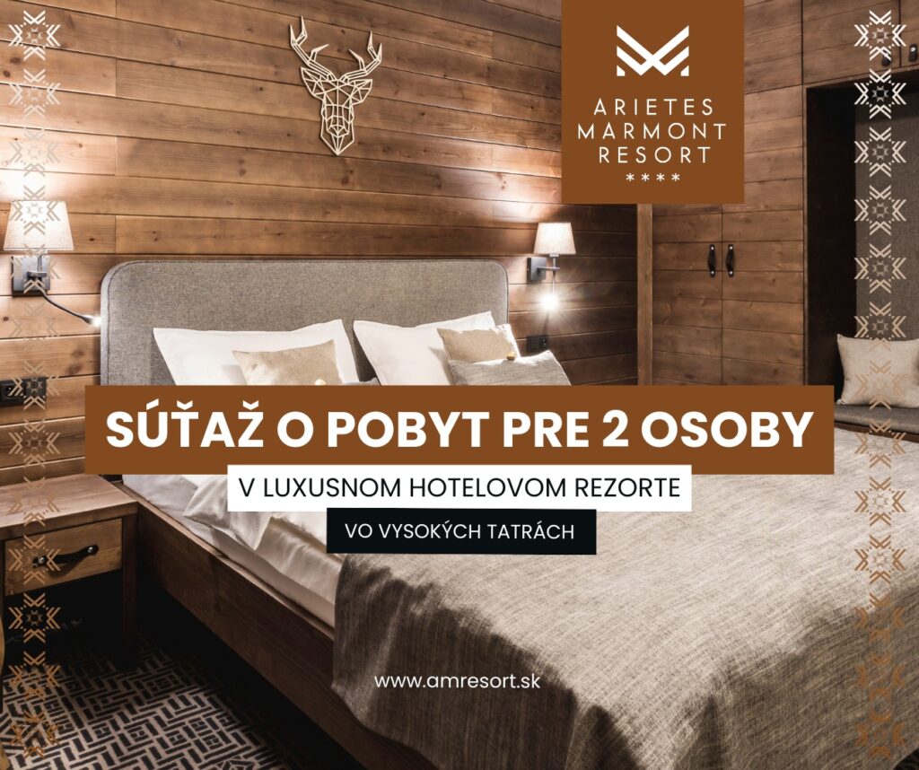 Súťaž o pobyt pre 2 osoby v luxusnom rezorte vo Vysokých Tatrách