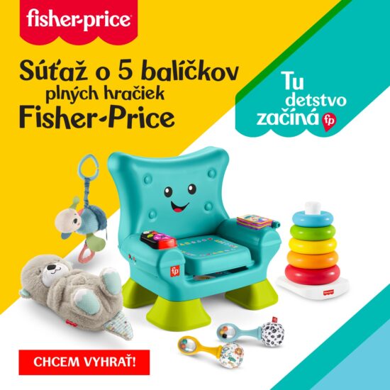 Súťaž o 5 balíčkov plných hračiek Fisher-Price