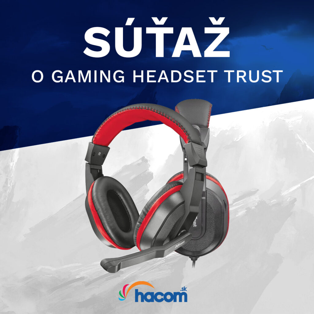 Súťaž k vysvedčeniu o headset Trust