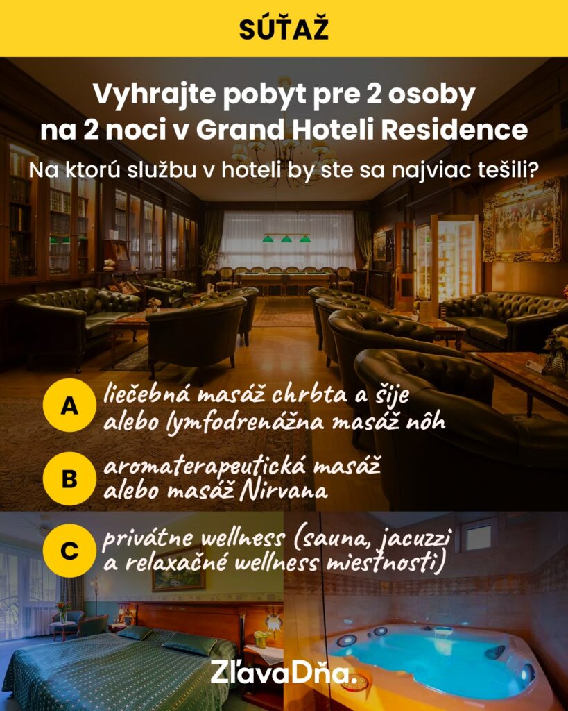 Súťaž o pobyt v Grand Hoteli Residence s polpenziou